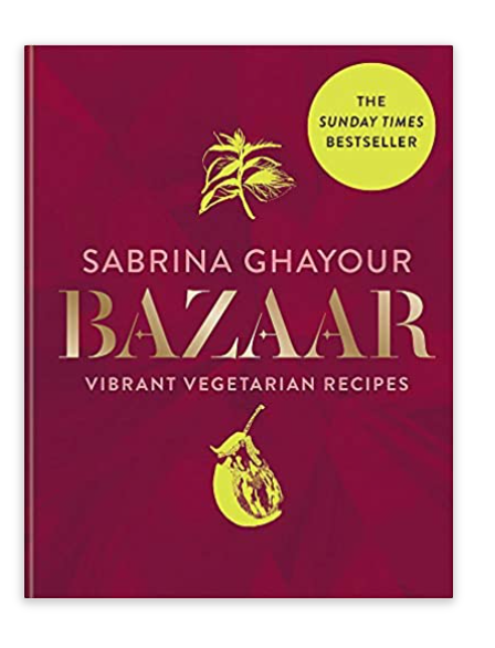 Bazaar: Fresh, flavourful & deeply satisfying vegetarian recipes for every occasion: Vibrant vegetarian and plant-based recipes