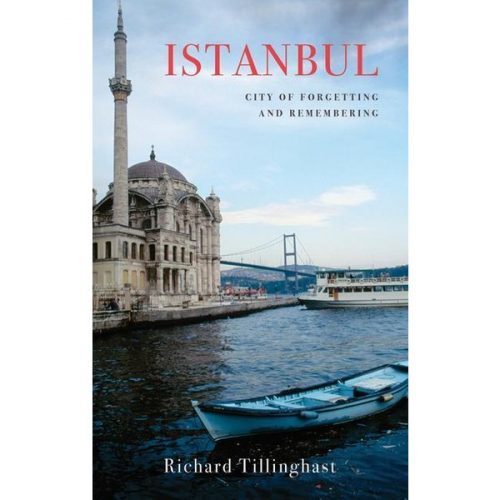 Istanbul: City of Forgetting and Remembering